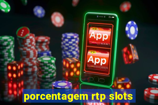 porcentagem rtp slots